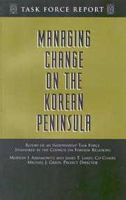 Cover of: Managing Change on the Korean Peninsula Report of an Independent Task Force
