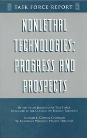 Cover of: Non-Lethal Technologies: Progress and Prospects : Report of an Independent Task Force Sponsored by the Council on Foreign Relations