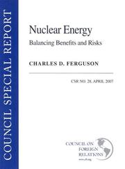 Cover of: Nuclear Energy: Balancing Benefits and Risks (Council Special Report, April 2007)