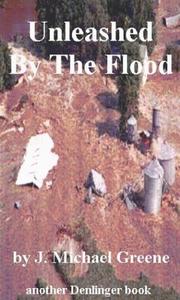 Cover of: Unleashed by the Flood | J. Michael Greene
