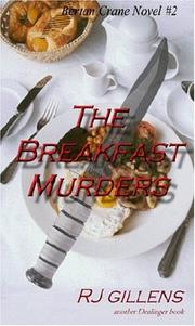 The Breakfast Murders (Bertan Crane Mysteries) by R. J. Gillens