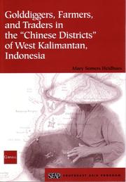 Cover of: Golddiggers, Farmers, and Traders in the Chinese Districts of West Kalimantan, Indonesia (Studies on Southeast Asia, No. 34) by Mary F. Somers Heidhues, Mary Somers Heidhues