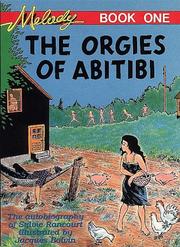 Cover of: The Orgies of Abitibi: Melody Book One