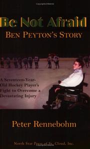 Cover of: Be Not Afraid: Ben Peyton's Story