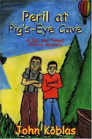Cover of: Peril at Pig's-Eye Cave by John Koblas