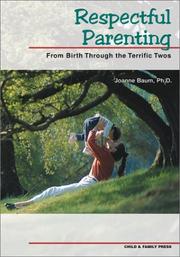 Cover of: Respectful Parenting: From Birth Through the Terrific Twos