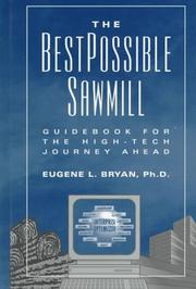 Cover of: The BestPossible Sawmill: Guidebook for the High-Tech Journey Ahead