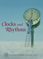 Cover of: Clocks and Rhythms (Cold Spring Harbor Symposia on Quantitative Biology)