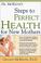 Cover of: Dr. McKeith's 10 Steps to Perfect Health for New Mothers