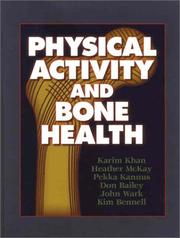 Cover of: Physical Activity and Bone Health by Heather McKay, Pekka Kannus, Don Bailey, John Wark, Kim Bennell