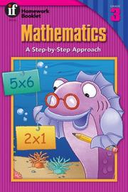 Cover of: Mathematics Homework Booklet, Grade 3: A Step-By-Step Approach (Homework Booklets)