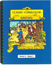 Cover of: Classic Curriculum Writing Workbook Series 1 - Book 3 | 