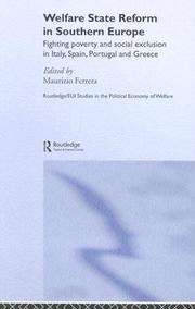 Cover of: Welfare state reform in Southern Europe: fighting poverty and social exclusion in Italy, Spain, Portugal, and Greece