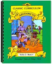 Cover of: Classic Curriculum Arithmetic Workbook Series 2 - Book 4