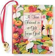 Cover of: True Friend Is a Gift from God (Charming Petites Ser)