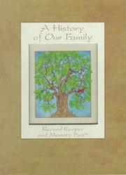 Cover of: History of Our Family: Record Keeper and Memory Box