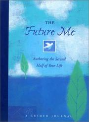 Cover of: The Future Me Journal: Authoring the Second Half of Your Life (Guided Journals)