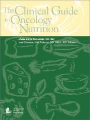 Cover of: The Clinical Guide to Oncology Nutrition by Paula Davis McCallum, Christine Gail Polisena