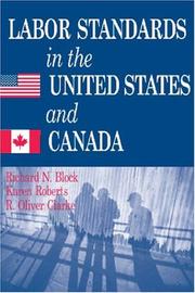 Cover of: Labor Standards in the United States and Canada by Richard N. Block, Karen Roberts, Ronald O. Clarke