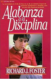 Cover of: Alabanza A La Disciplina by Richard J. Foster