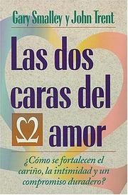 Cover of: Las dos caras del amor by Gary Smalley, John Trent