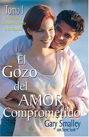 Cover of: El Gozo Del Amor Comprometido: Tomo 1