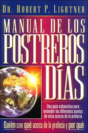 Manual De Los Postreros Dias/the Last Days Handbook by Robert P. Lightner