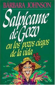 Cover of: Salpícame De Gozo En Los Pozos Ciegos De La Vida