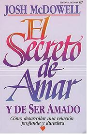 Cover of: El Secreto De Amar Y De Ser Amadoel Secreto De Amar Y De Ser Amado by Josh McDowell