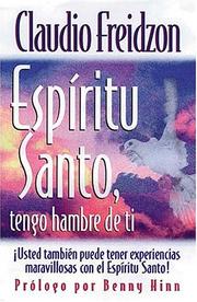 Cover of: Espíritu Santo, Tengo Hambre  De Ti by Claudio Freidzon, Claudio Freidzon