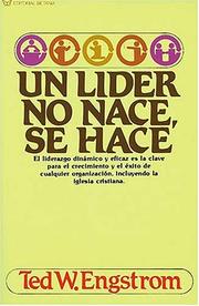 Cover of: Un Líder No Nace, Se Hace by Ted W. Engstrom