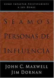 Seamos personas de influencia by John C. Maxwell