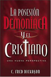 Cover of: La Posesión Demoníaca Y El Cristiano by C. Fred Dickason