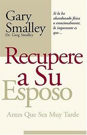 Cover of: Recupere A Su Esposo Antes Que Lo Pierda by Gary Smalley