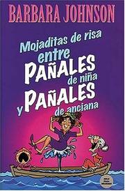 Cover of: Mojaditas de risa entre pañales de niña y pañales de anciana