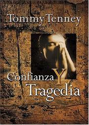 Cover of: Confianza Y Tragedia Encontrando A Dios En Tiempos De Crisis by Tommy Tenney