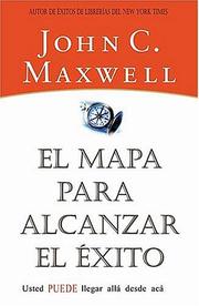 Cover of: El mapa para alcanzar el exito by John C. Maxwell