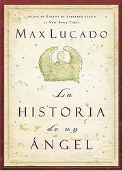 Cover of: La historia de un angel by Max Lucado