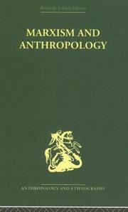 Cover of: Marxism and Anthropology: The History of a Relationship (Routledge Library Editions: Anthropology and Ethnography)