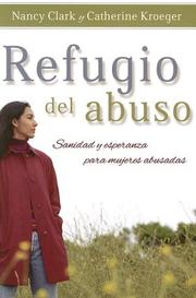 Cover of: Refugio del abuso: Sanidad y esperanza para mujeres abusadas