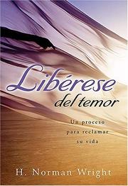 Cover of: Liberase del temor by H. Norman Wright