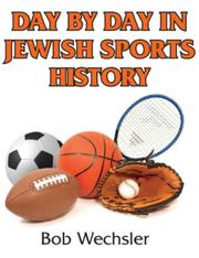 Cover of: Day by Day in Jewish Sports History by Bob Wechsler