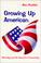 Cover of: Growing Up American