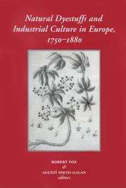 Cover of: Natural Dyestuffs and Industrial Culture in Europe, 1750-1880 (European Studies in Science History and the Arts, 2) by 