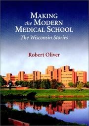 Cover of: Making the Modern Medical School: The Wisconsin Stories