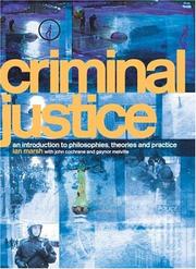 Cover of: Criminal Justice: An Introduction to Philosophies, Theories and Practice