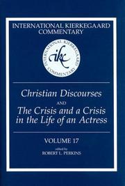 Cover of: Christian Discourses and the Crisis and a Crisis in the Life of an Actress (International Kierkegaard Commentary)