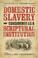 Cover of: Domestic Slavery Considered as a Scriptural Institution by Francis Wayland and Richard Fuller (Baptists Series)