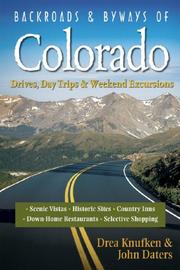 Cover of: Backroads & Byways of Colorado by Drea Knufken, John Dates