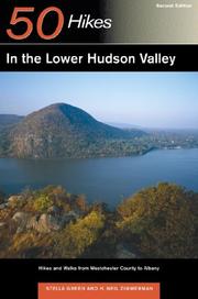 Cover of: 50 Hikes in the Lower Hudson Valley: Walks, Hikes & Backpacks from Westchester County to Albany, Second Edition (50 Hikes)